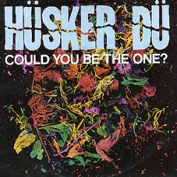 Hüsker Dü : Could You Be the One
